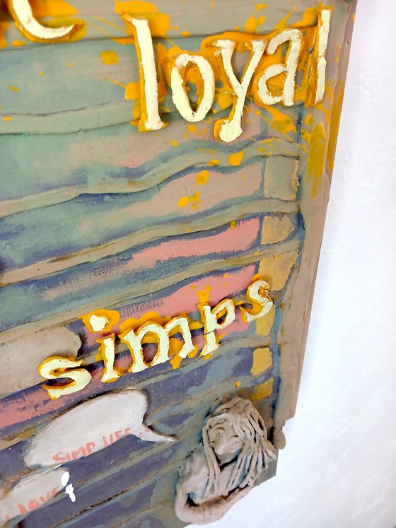Learn To be Loyal Simps