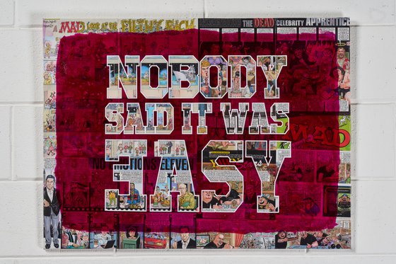 NOBODY SAID IT WAS EASY