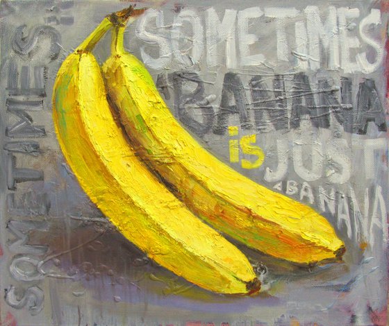 Sometimes a banana is just a banana