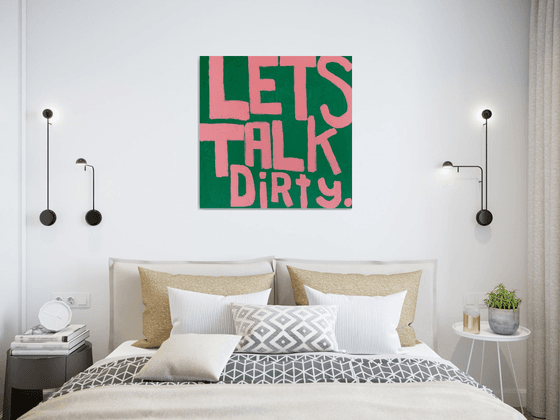 Lets Talk Dirty