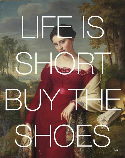 Life is Short Buy Shoes by Slasky