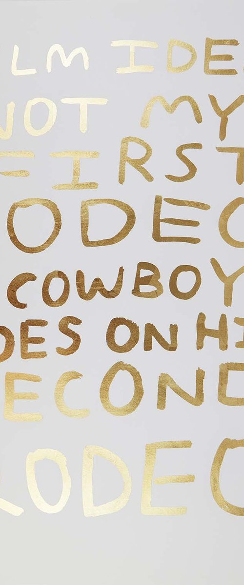 Not My First Rodeo - Deluxe Gold Leaf by Babak Ganjei