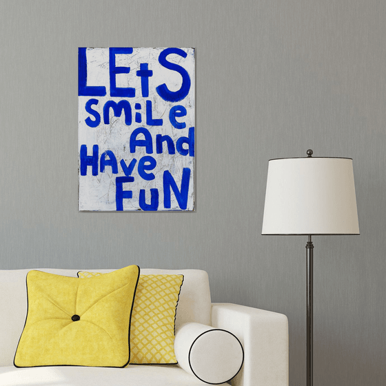 Lets Smile And Have Fun