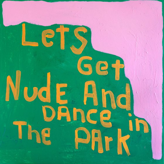 Lets Get Nude And Dance In The Park