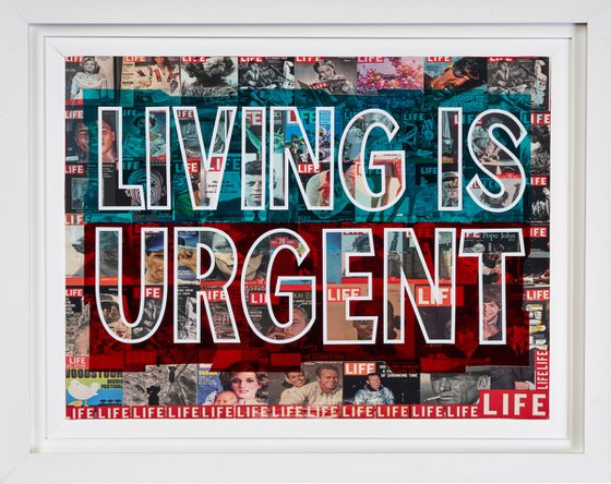 LIVING IS URGENT