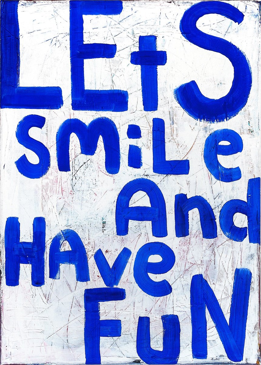 Typographic Abstract Acrylic Painting By Tommy Lennartsson, 20 X 28", Lets Smile And Have Fun, Original Artwork