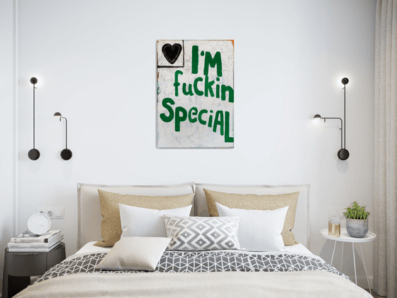 I´m fuckin Special