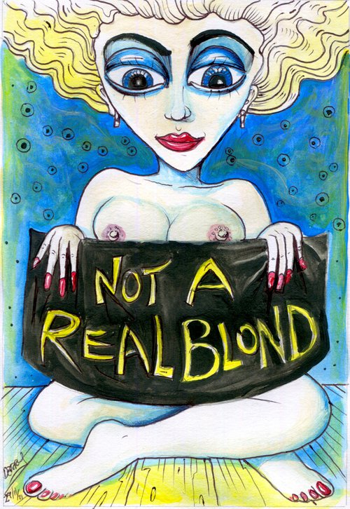 Not A Real Blond by Spencer Derry ART