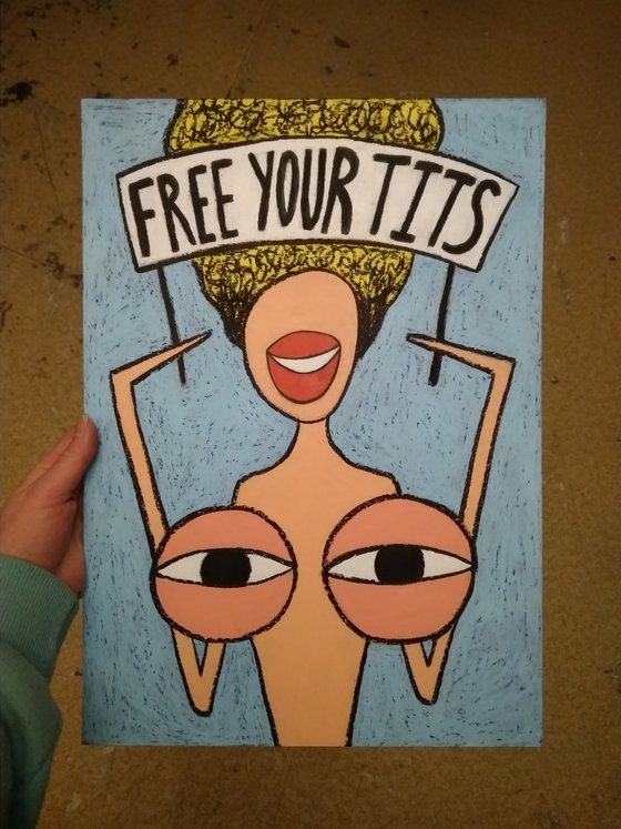 My tits say "Free your tits!"