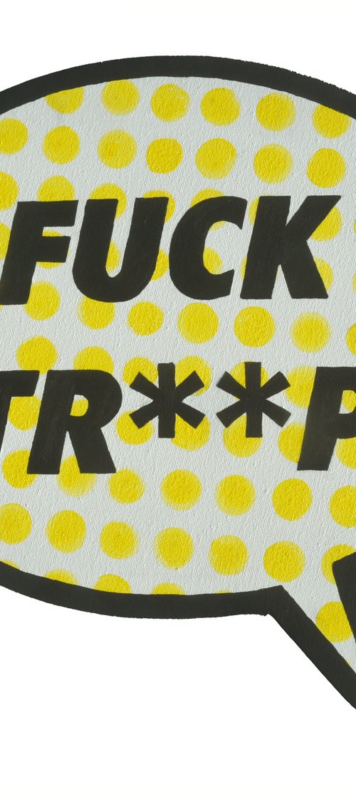 Fuck Tr**p by Stephen Beer