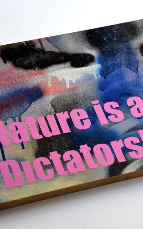 Nature is a dictatorship by Eduardo Bessa