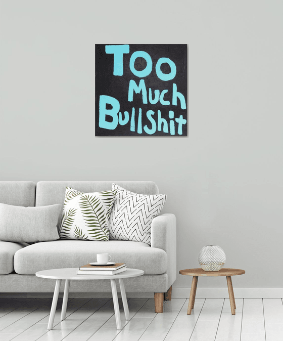 Too Much Bullshit
