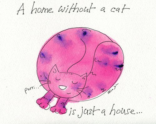 A home without a cat..... rose pink design by Steve John