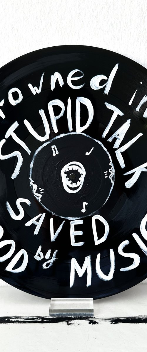 Drowned in Stupid Talk, Saved by Good Music by Kristina Mallen