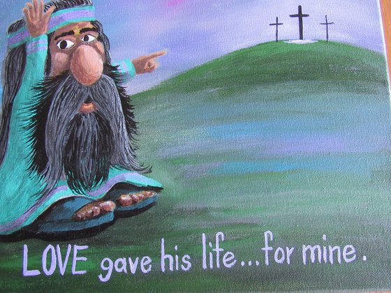 Love Gave His Life... For Mine!