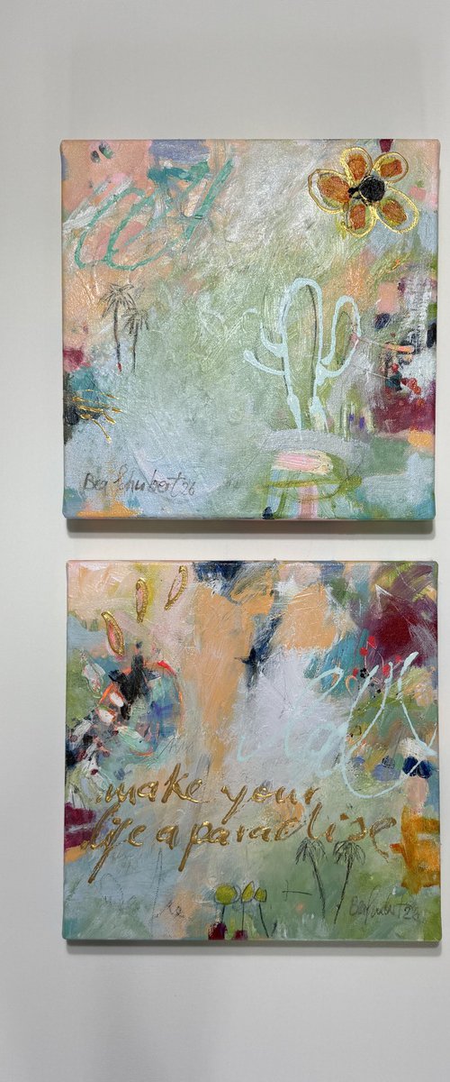 Make your life a paradise No.4 (diptychon) by Bea Schubert