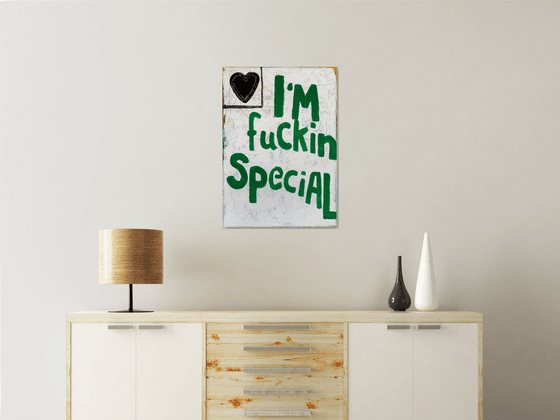 I´m fuckin Special