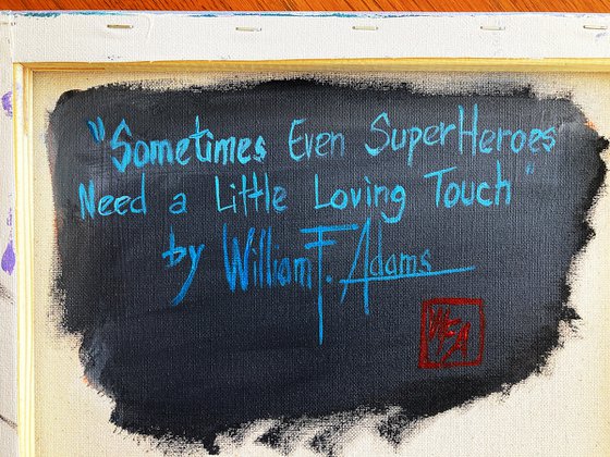 Sometimes Even SuperHeroes...