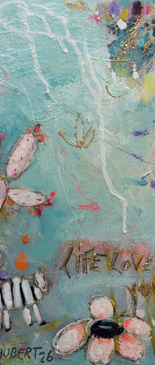 Life loves you No.2/26 by Bea Schubert