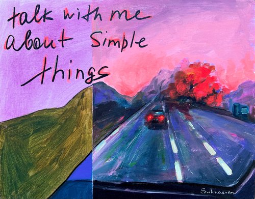 Talk with me about simple things by Victoria Sukhasyan