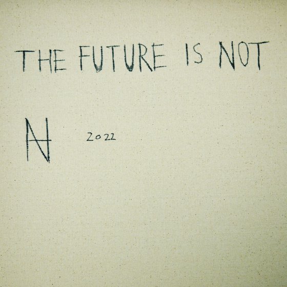 The Future Is Not
