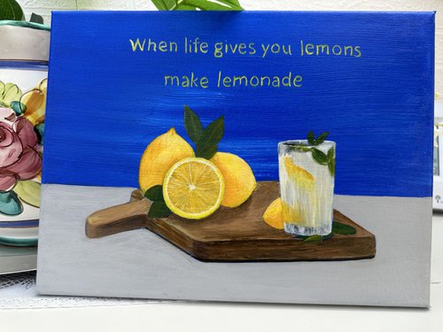 ‘When life gives you lemons’ by Maxine Taylor