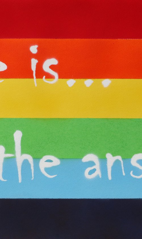 Love Is The Answer (rainbow) by Tashe