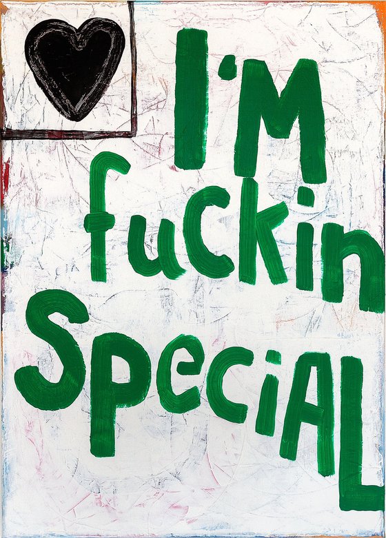 I´m fuckin Special