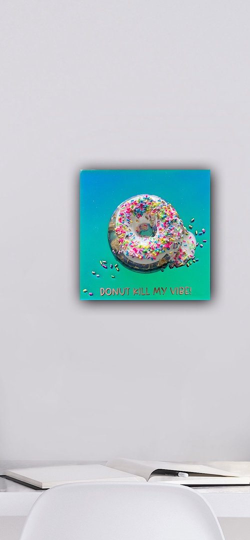Donut Kill My Vibe MDNKMV #1 by Ana Hefco
