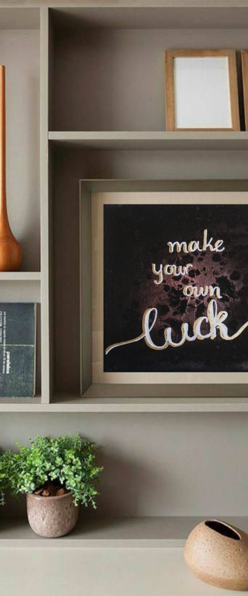 Make your own luck by Eleni Denart