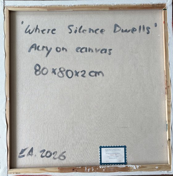 „Where silence dwells“ 80x80x2 cm