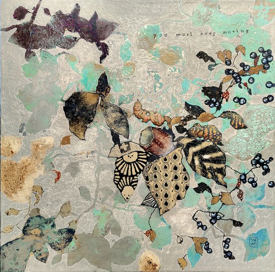 You must keep moving