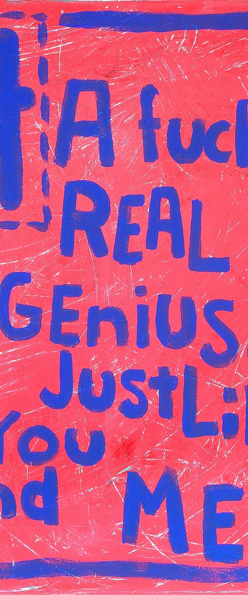 OH A Fuckin Real Genius... by Tommy Lennartsson