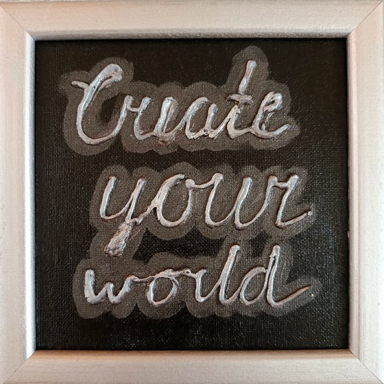 Ready to hang and framed gift with motivation words Create your world