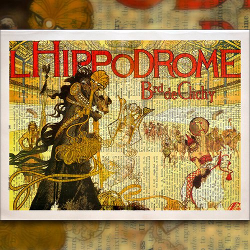 L'Hippodrome, Boulevard de Clichy - Collage Art Print on Large Real English Dictionary Vintage Book Page by Jakub DK - JAKUB D KRZEWNIAK