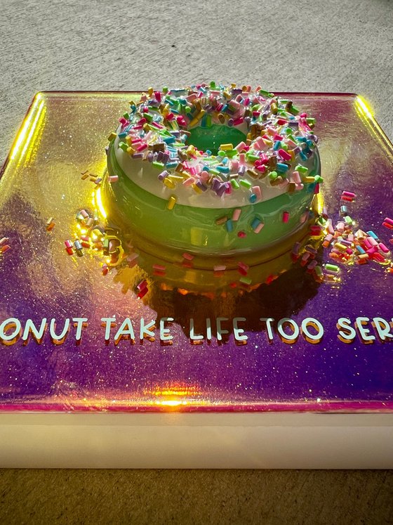 Donut Take Life Too Serious