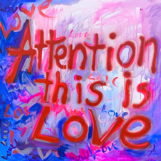 Attention... this is love