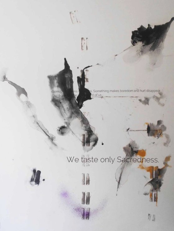 Something opens our wings. Something makes boredom and hurt disappear. Someone fills the cup in front of us: We taste only sacredness., EXTRA LARGE ABSTRACT ART,114X146cm,44x57Inch