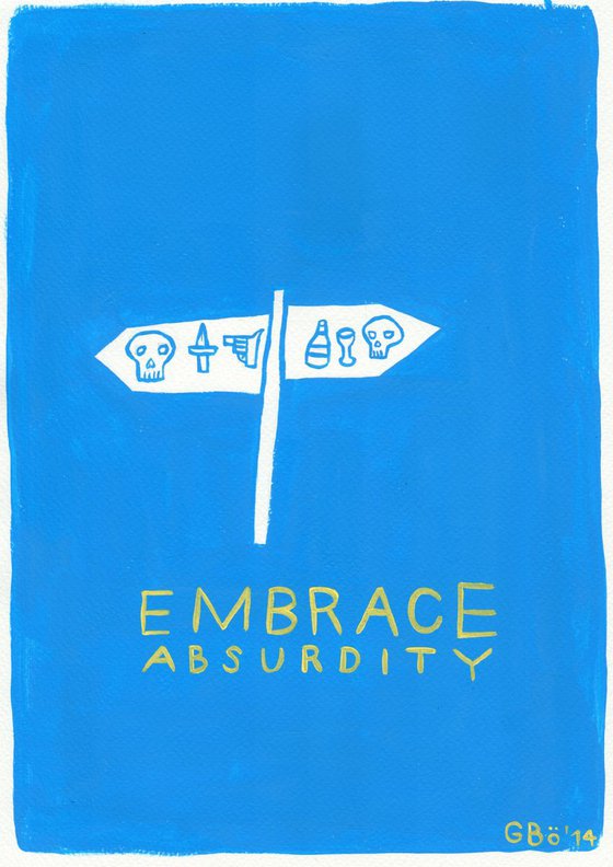 Embrace Absurdity