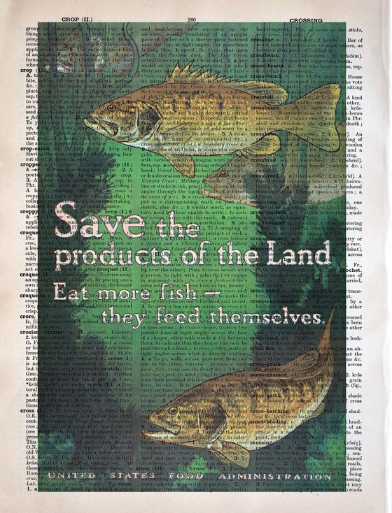 Save the Products of the Land Eat More Fish - They Feed Themselves - Collage Art Print on Large Real English Dictionary Vintage Book Page