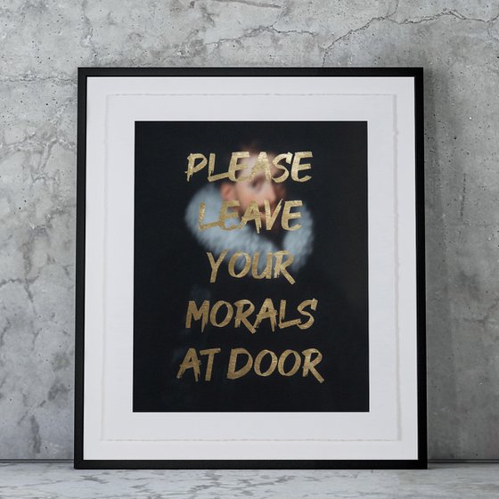 PLEASE LEAVE YOUR MORALS AT THE DOOR