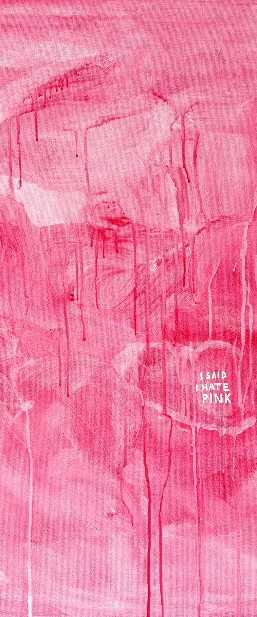 I said I hate pink by Kristina Mallen