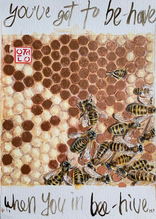 Bee-have in bee hive by Natali pArt