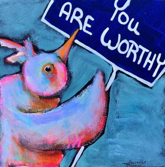 You Are Worthy (Bird)