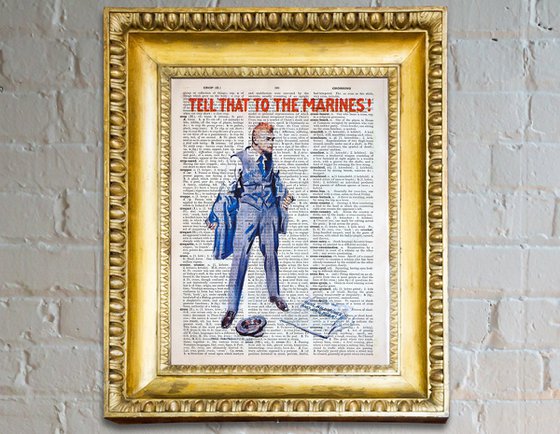 Tell That to the Marines! - Collage Art Print on Large Real English Dictionary Vintage Book Page