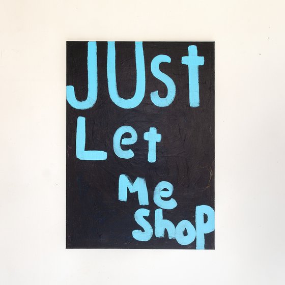 Just Let Me Shop