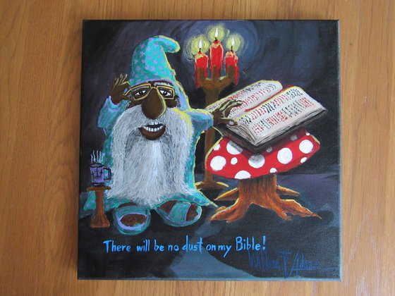 There Will Be No Dust On My Bible!