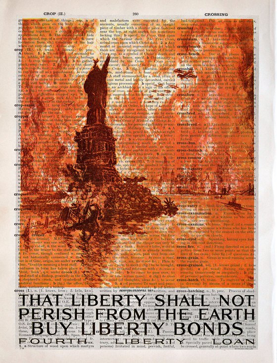 "That Liberty Shall Not Perish from the Earth" -- Buy Liberty Bonds - Collage Art Print on Large Real English Dictionary Vintage Book Page