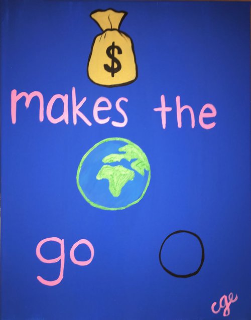 Money makes the world go round by Courtney Einhorn