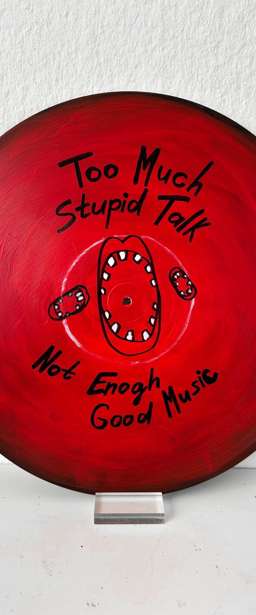 Too Much Stupid Talk, Not Enough Good Music by Kristina Mallen